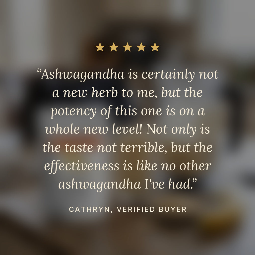 Ashwagandha review from Cathryn: potency on a whole new level